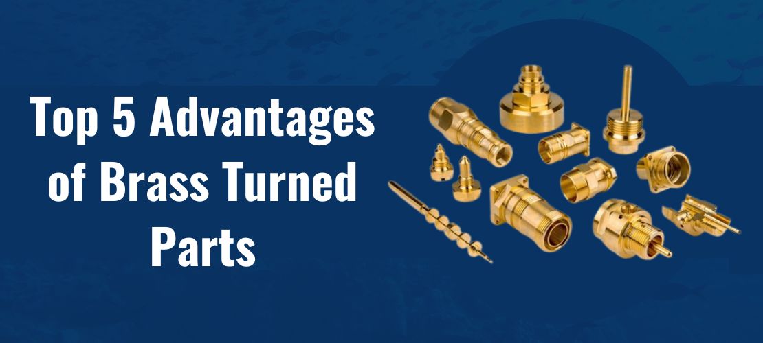 Advantages of Brass Turned Parts