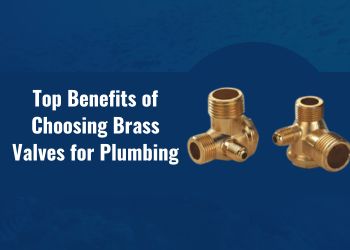 benefits of brass valves for plumbing